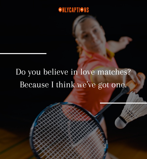 Badminton Pick Up Lines 2-OnlyCaptions
