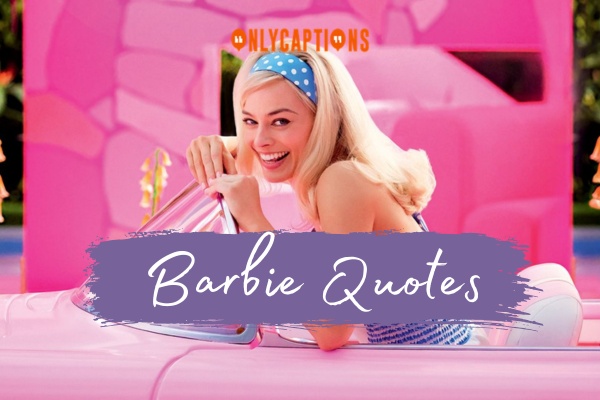 Barbie Quotes 1-OnlyCaptions