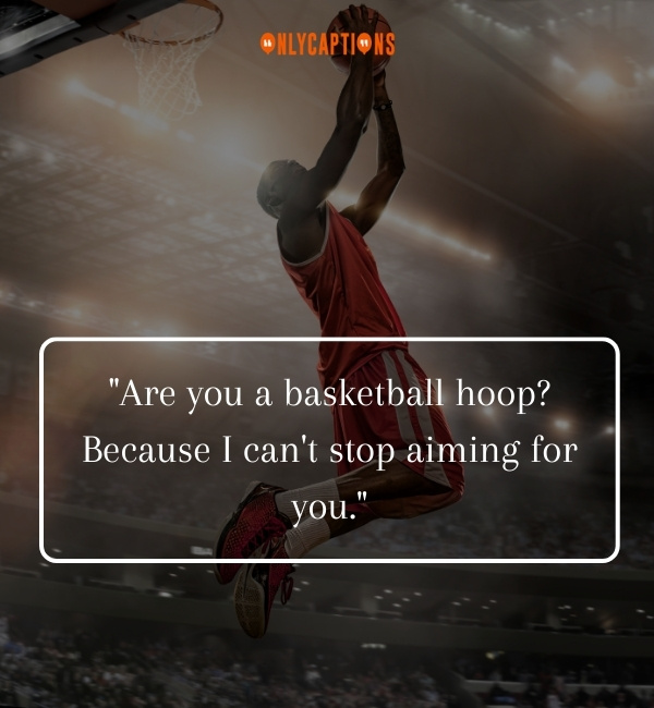 Basketball Player Pick Up Lines 3-OnlyCaptions