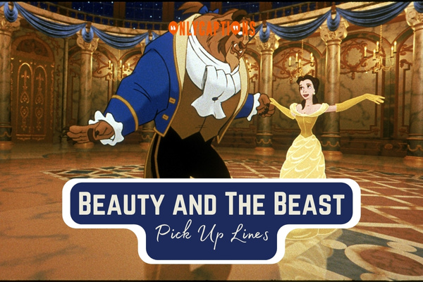 Beauty and The Beast Pick Up Lines 1-OnlyCaptions