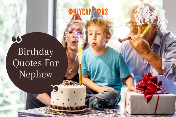 Birthday Quotes For Nephew 1-OnlyCaptions