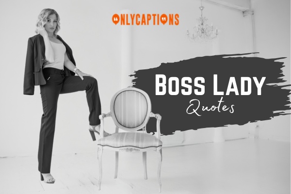 Boss Lady Quotes-OnlyCaptions