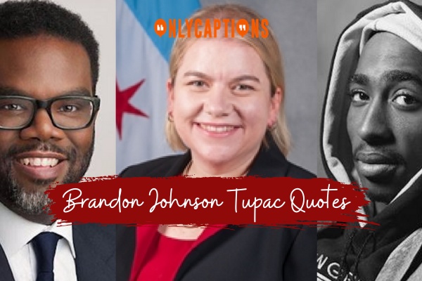 Brandon Johnson Tupac Quotes-OnlyCaptions