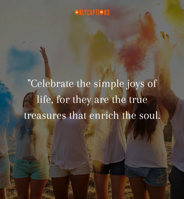 Celebration Of Life Quotes 2-OnlyCaptions