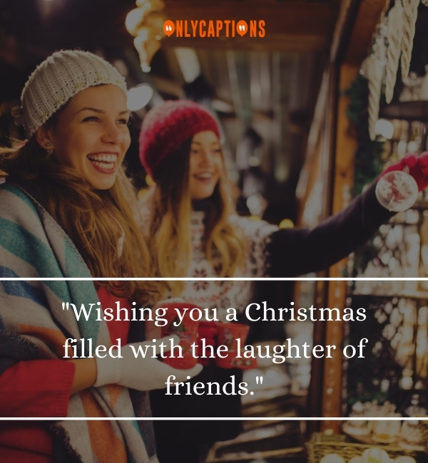 Christmas Friendship Quotes-OnlyCaptions