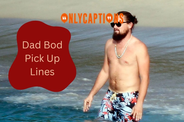 Dad Bod Pick Up Lines-OnlyCaptions