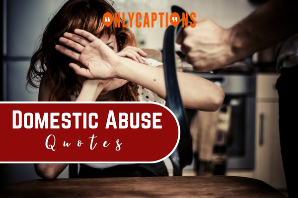 Domestic Abuse Quotes 1-OnlyCaptions