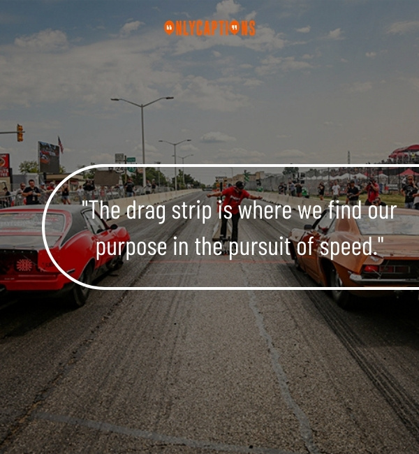 Drag Racing Quotes 2-OnlyCaptions