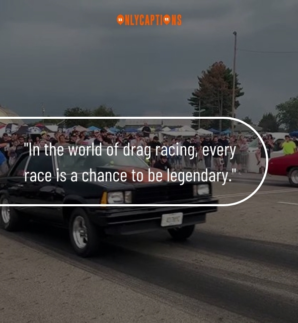 Drag Racing Quotes-OnlyCaptions