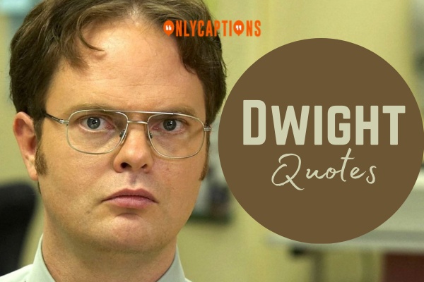 Dwight Quotes 1-OnlyCaptions