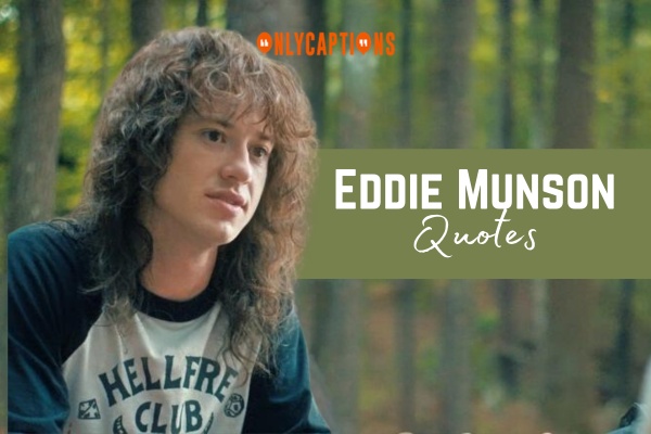Eddie Munson Quotes-OnlyCaptions