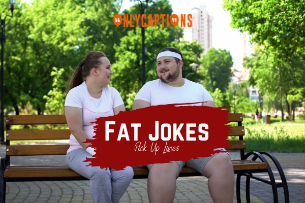 Fat Jokes Pick Up Lines 1-OnlyCaptions
