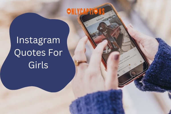 Instagram Quotes For Girls 1-OnlyCaptions