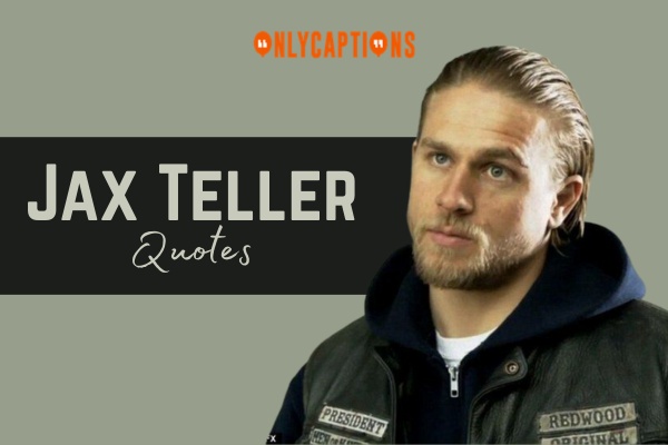 Jax Teller Quotes 1-OnlyCaptions