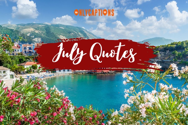 July Quotes 1-OnlyCaptions
