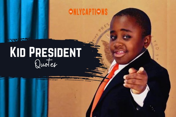 Kid President Quotes 1-OnlyCaptions