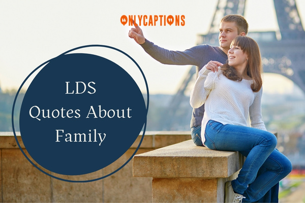 LDS Quotes About Family-OnlyCaptions