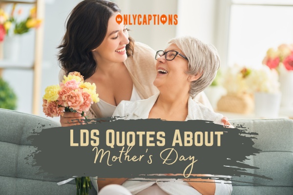 LDS Quotes About Mother's Day (2024)