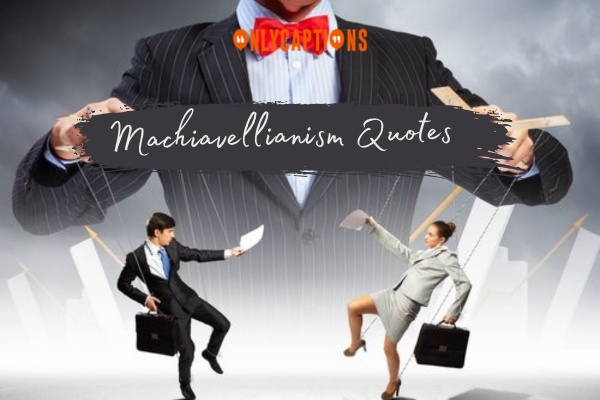 Machiavellianism Quotes 1-OnlyCaptions