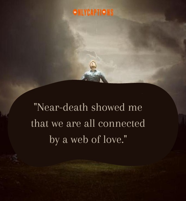 Near Death Experience Quotes 2-OnlyCaptions