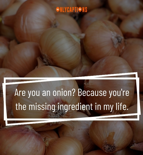 Onion Pick Up Lines 4-OnlyCaptions