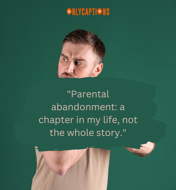 Quotes Abandonment Selfish Parents-OnlyCaptions