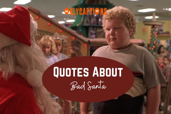 Quotes About Bad Santa 1-OnlyCaptions