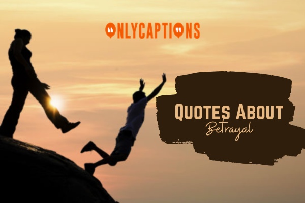 Quotes About Betrayal 1-OnlyCaptions