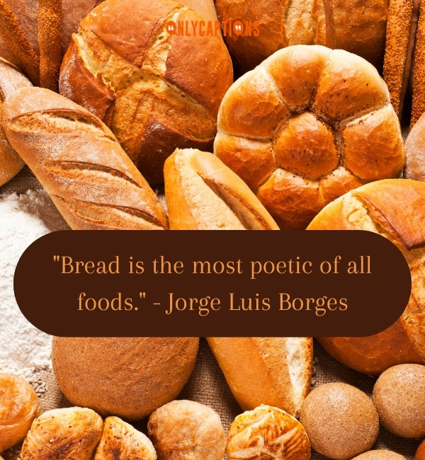 Quotes About Bread-OnlyCaptions