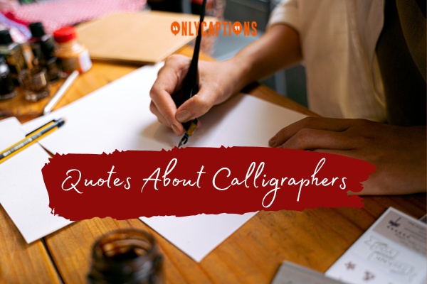 Quotes About Calligraphers-OnlyCaptions