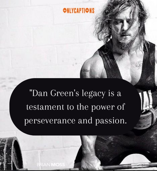 Quotes About Dan Green-OnlyCaptions