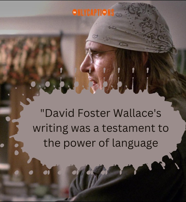 Quotes About David Foster Wallace 2-OnlyCaptions