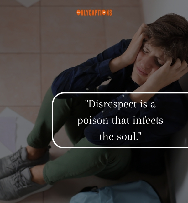 Quotes About Disrespect 3-OnlyCaptions