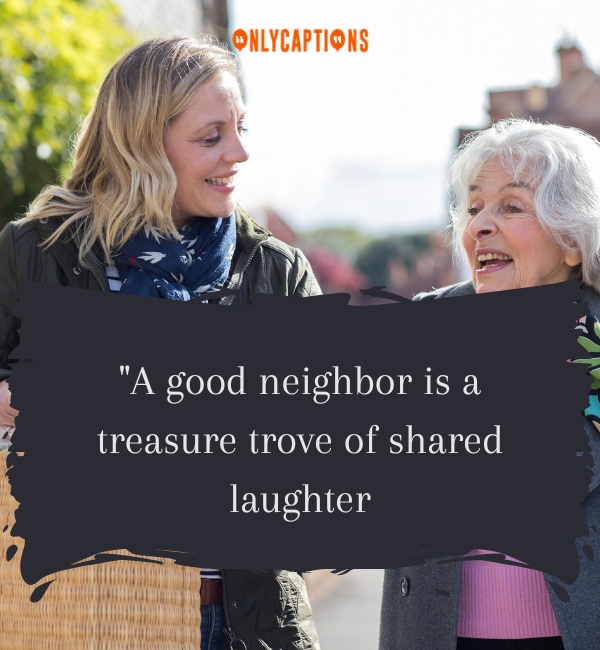 Quotes About Good Neighborhoods 2-OnlyCaptions