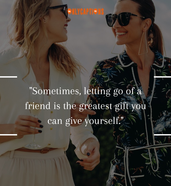 Quotes About Letting Go Of Friends 3-OnlyCaptions