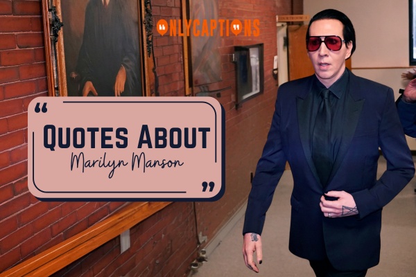 Quotes About Marilyn Manson 1-OnlyCaptions