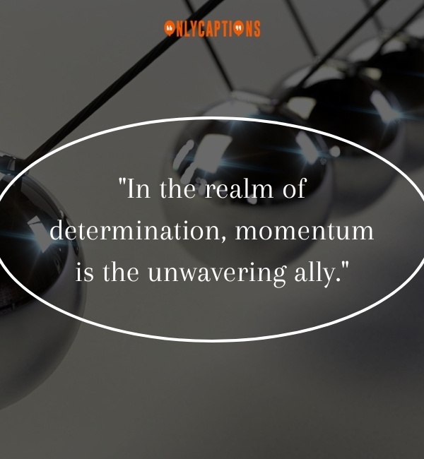 Quotes About Momentum 2-OnlyCaptions