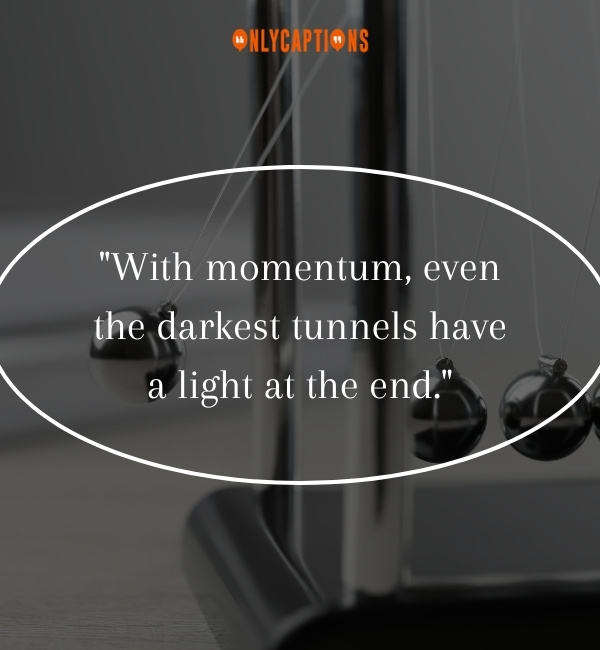 Quotes About Momentum 4-OnlyCaptions