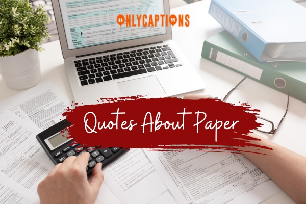 Quotes About Paper-OnlyCaptions