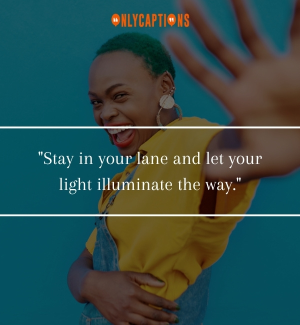 Quotes About Stay In Your Own Lane-OnlyCaptions