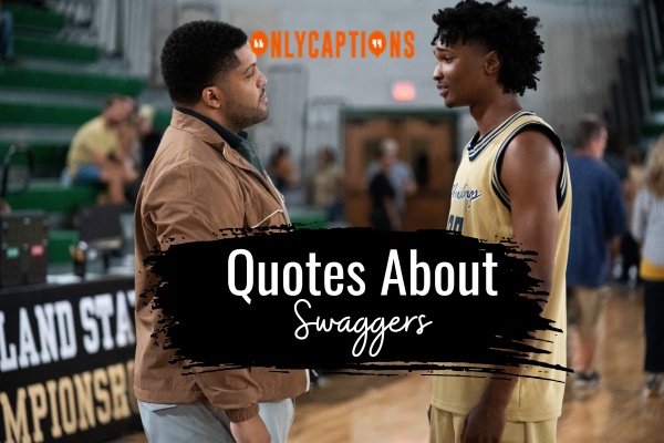 Quotes About Swaggers 1-OnlyCaptions