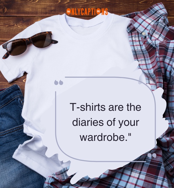 Quotes About T shirts 3-OnlyCaptions