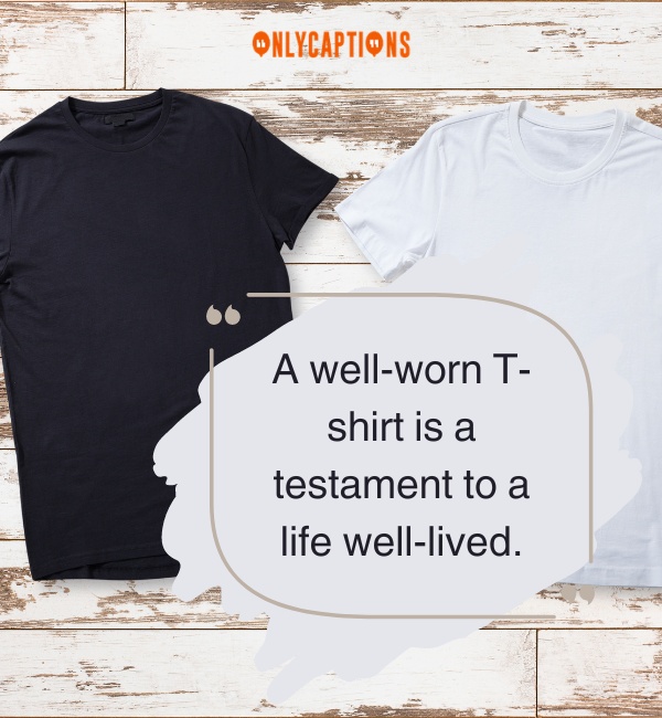 Quotes About T shirts-OnlyCaptions
