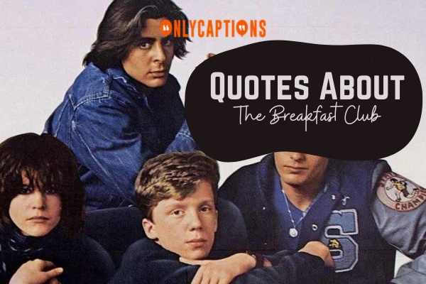 Quotes About The Breakfast Club 1-OnlyCaptions