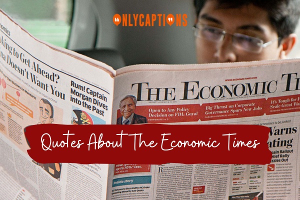 Quotes About The Economic Times 1-OnlyCaptions