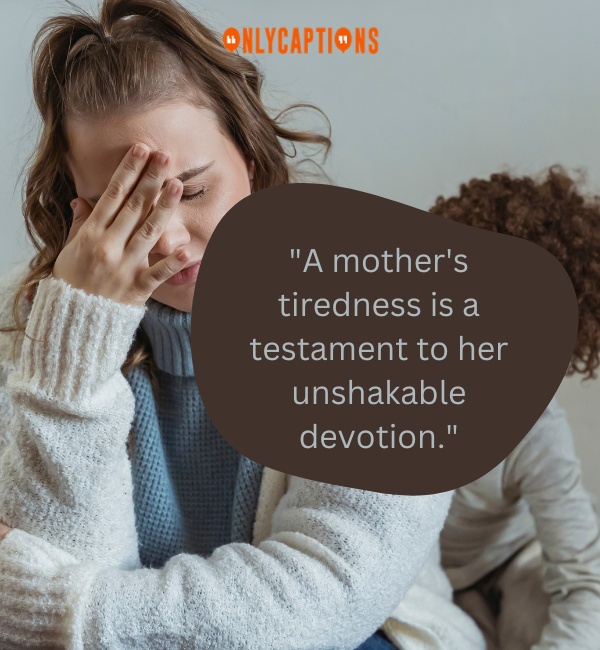Quotes About Unappreciated Tired Mother 2-OnlyCaptions