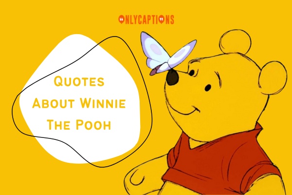 Quotes About Winnie The Pooh 1-OnlyCaptions