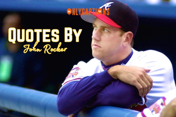 Quotes By John Rocker 1-OnlyCaptions