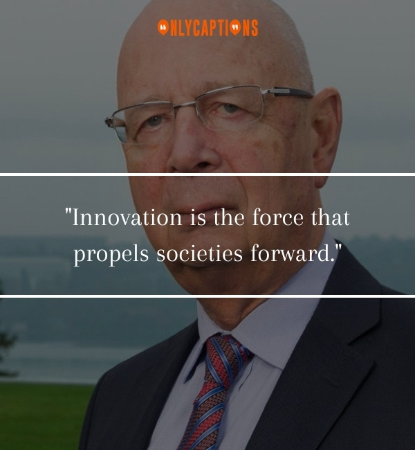 Quotes By Klaus Schwab 3-OnlyCaptions