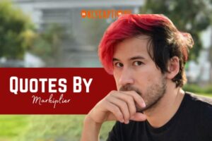 950+ Quotes By Markiplier (2025) The Words That Changed Lives